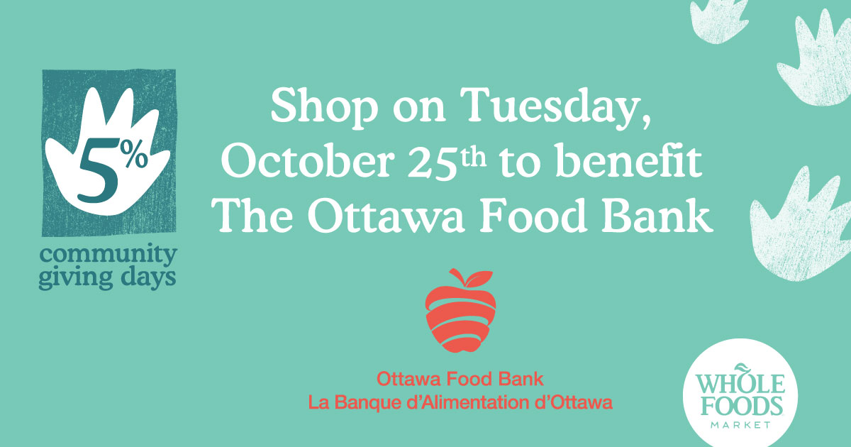 Whole Foods Market Ottawa Food Bank 5% Day