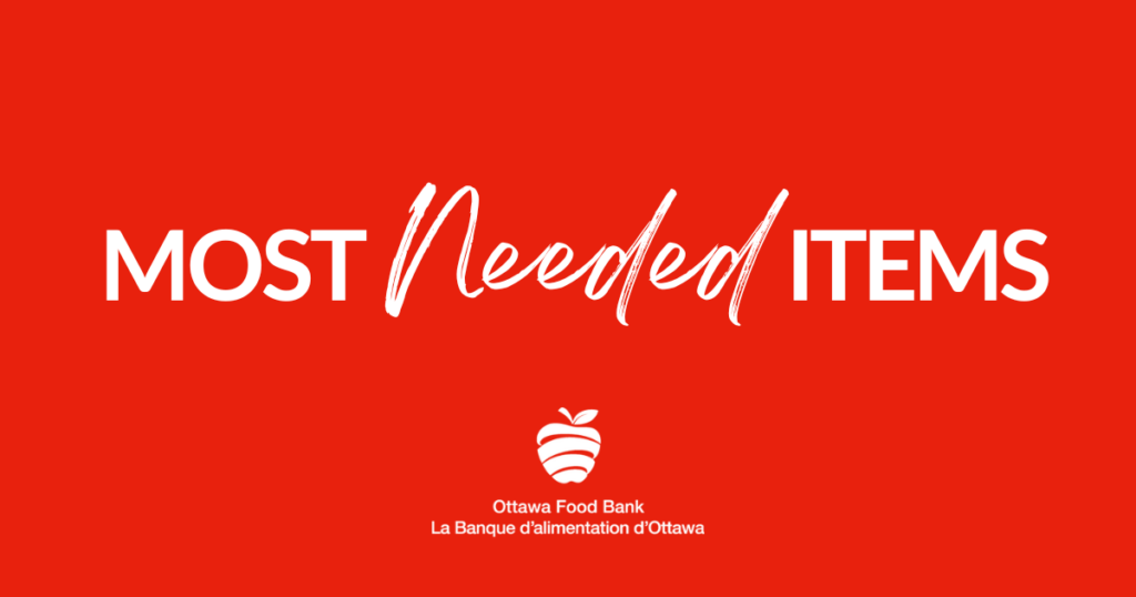 The Ottawa Food Bank's Most Needed Items Ottawa Food Bank