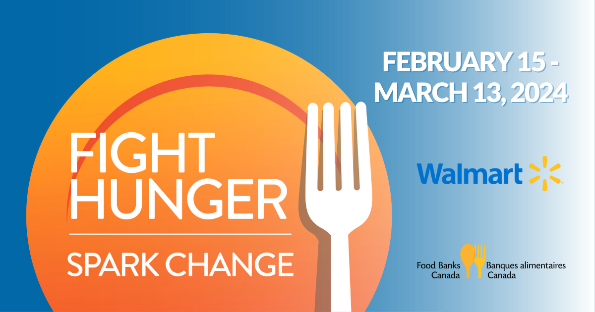 Walmart Canada's 8th Annual Fight. Hunger. Spark Change Community Campaign  - Ottawa Food Bank