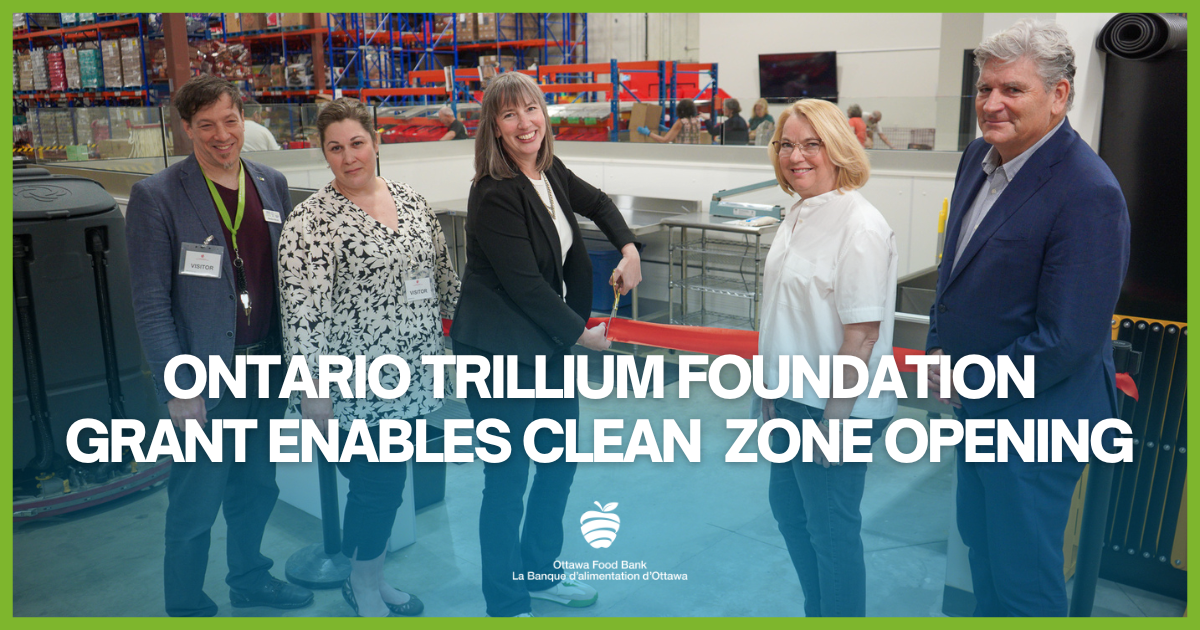 Ontario Trillium Foundation Supports Ottawa Food Bank with Capital Fund